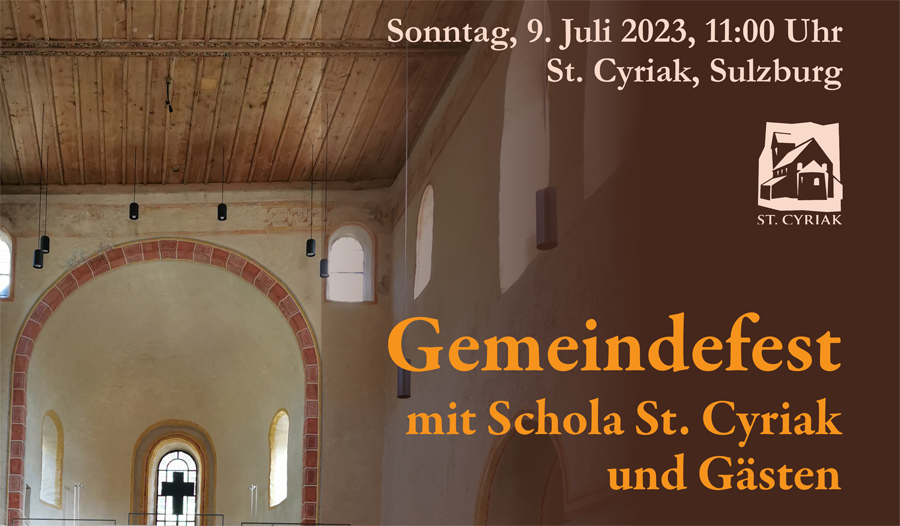 Herzlich laden wir ein am Sonntag, 9. Juli 2023, 11:00 Uhr, nach St. Cyriak, Sulzburg, zum Gemeindefest mit Schola St. Cyriak und Gästen.